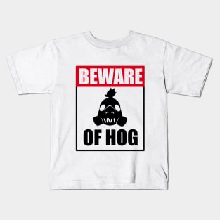 Beware of Hog Kids T-Shirt